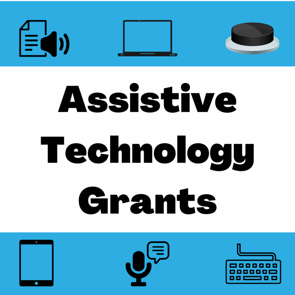 The text "Assistive Technology Grants" is surrounded by icons for text-to-speech, a laptop, a choice button, a tablet, speech-to-text, and a keyboard.