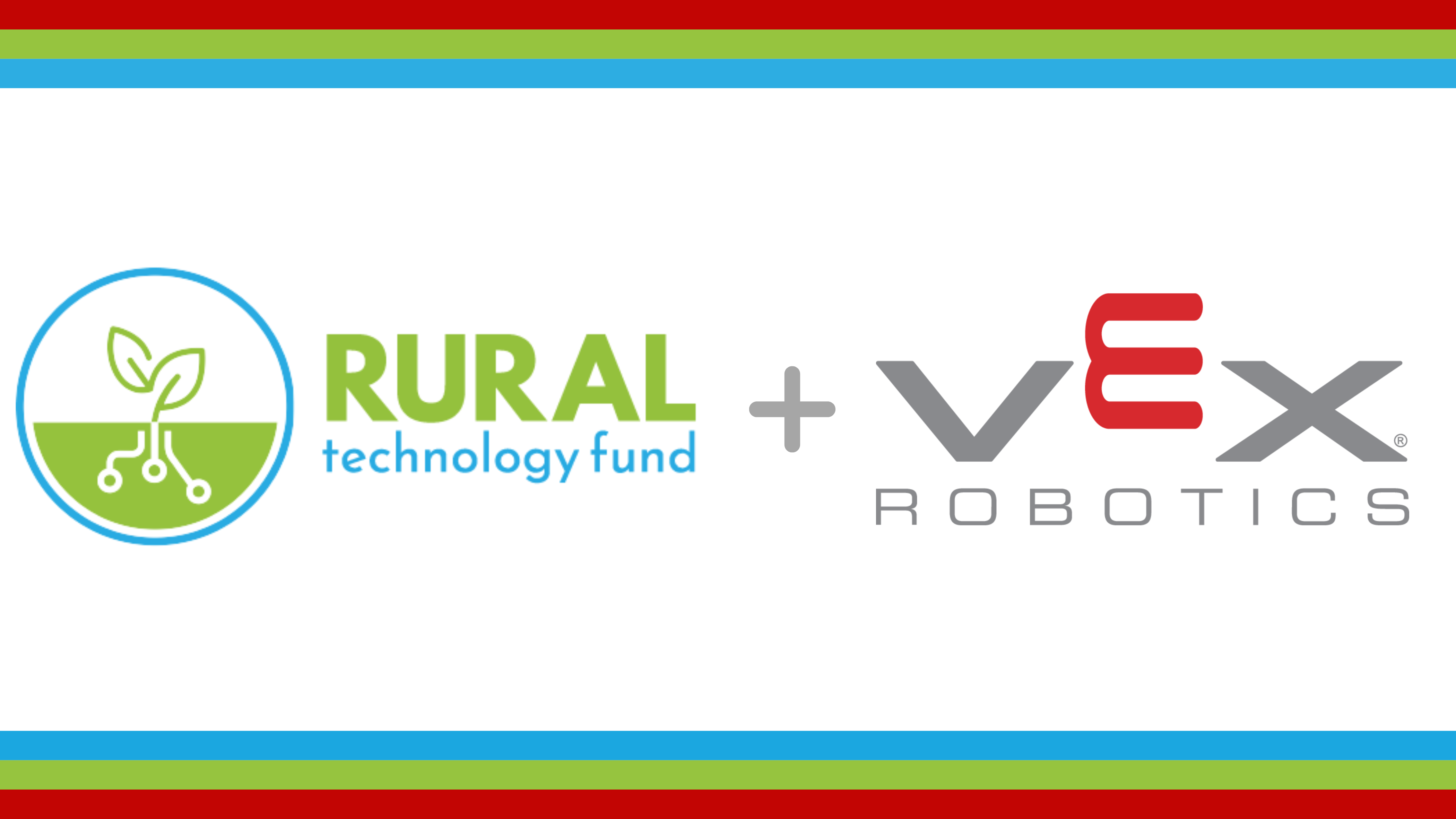 The logos for the Rural Technology Fund and VEX Robotics are displayed together.
