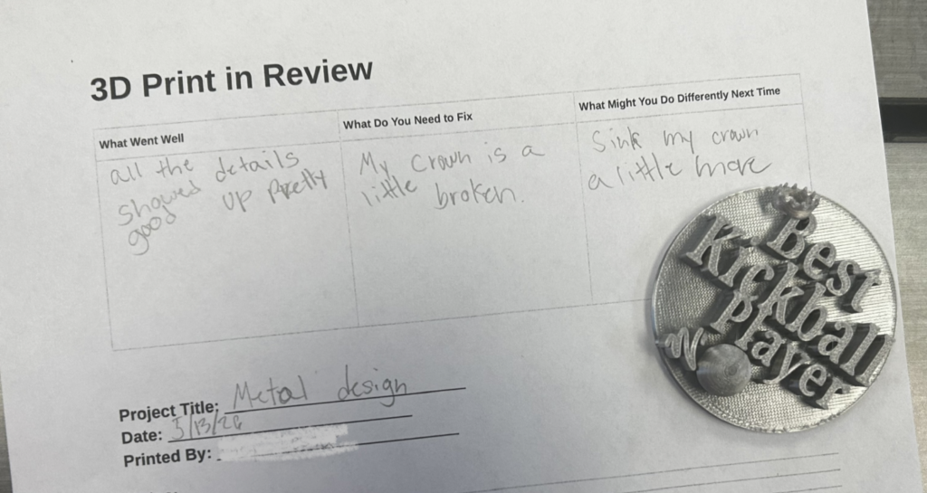 A worksheet titled "3D Print in Review" shows student work, reflecting on what went well and what needed to be fixed or done differently. This student's medal says "Best kickball player" and they reflected that they needed to move part of their print down a bit more. 
